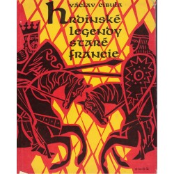 Cibula, V.: Hrdinské legendy staré Francie