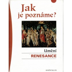 Huthová, A. C., Hoffmann, T. R.: Jak je poznáme? Umění renesance