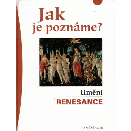 Huthová, A. C., Hoffmann, T. R.: Jak je poznáme? Umění renesance