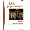Huthová, A. C., Hoffmann, T. R.: Jak je poznáme? Umění renesance