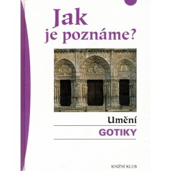 Sagnerová, K.: Jak je poznáme? Umění gotiky