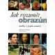 Sturgis, A., Clayson, H.: Jak rozumět obrazům. Malby a jejich náměty
