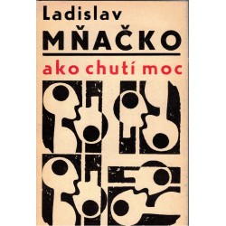 Mňačko, L.: Ako chutí moc