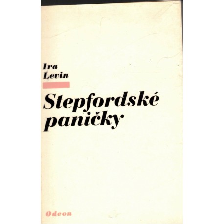 Levin, I.: Stepfordské paničky