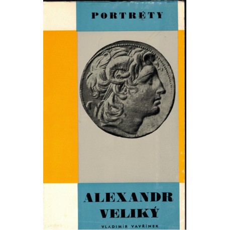 Vavřínek, V.: Alexandr Veliký