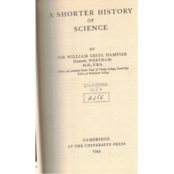 Dampier, W. C.: A Shorter History of Science