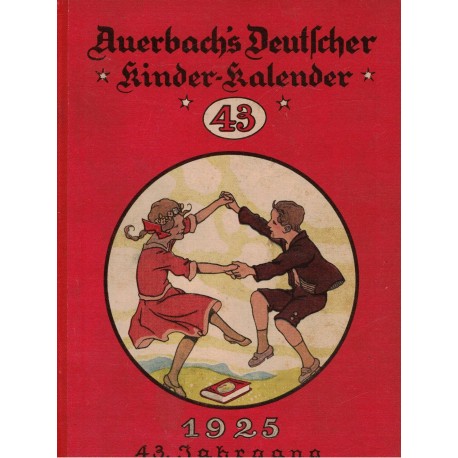 Auerbach´s Deutscher Kinder-Kalender 43. 1925