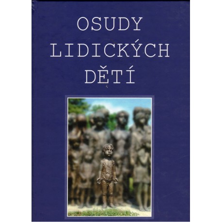 Macková, J., Ulrych, I.: Osudy lidických dětí
