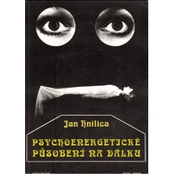 Hnilica, J.: Psychoenergetické působení na dálku