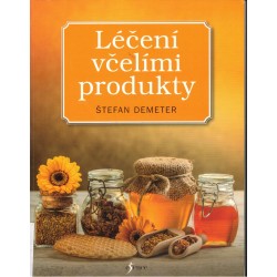 Demeter, Š.: Léčení včelími produkty