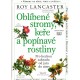 Lancaster, R.: Oblíbené stromy, keře a popínavé rostliny