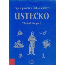 Hulpach, V.: Báje a pověsti z Čech a Moravy. Ústecko