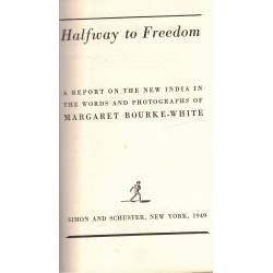 Bourke-White, M.: Halfway to Freedom. A Report on the New India in the Words and Photogrpahs