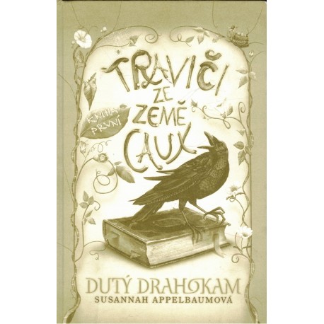 Appelbaumová, S.: Traviči ze země Caux. Kniha první. Dutý drahokam