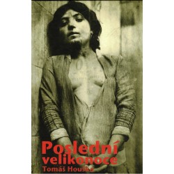 Houška, T.: Poslední Velikonoce
