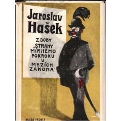 Hašek, J.: Z doby "Strany mírného pokroku v mezích zákona"