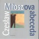 Miłosz, C.: Miłoszova abeceda