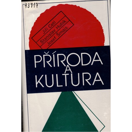 Cetl, J., Hubík, S., Šmajs, J.: Příroda a kultura