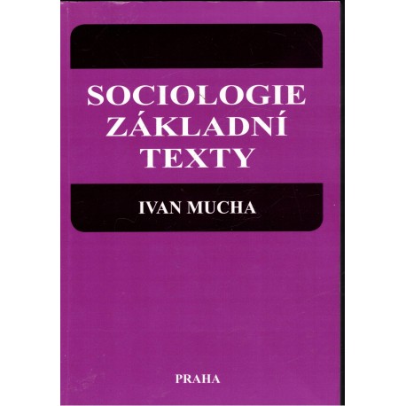 Mucha, I.: Sociologie. Základní texty