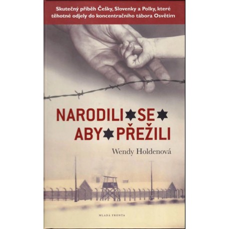 Holdenová, W.: Nerodili se, aby přežili