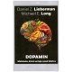 Liberman, D. Z a Long, M. E.: Dopamin. Molekula, která určuje osud lidstva.
