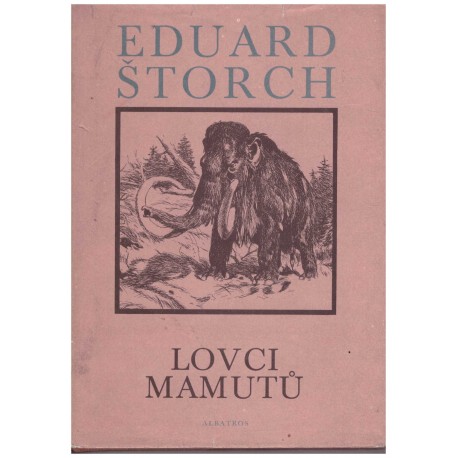 Štorch, E.: Lovci mamutů