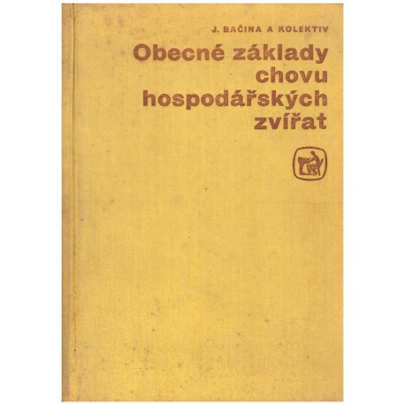 Bačina, J. a kol.: Obecná základy chovu hospodářských zvířat