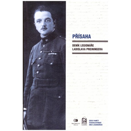 Přísaha. Deník legionáře Ladislava Preiningera