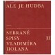 Holan, V.: Ale je hudba (Sebrané spisy II.)