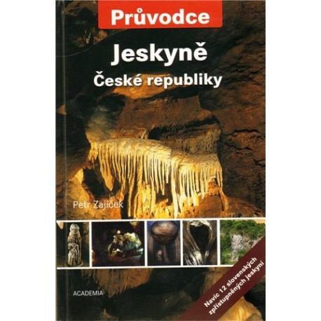 Zajíček, P.: Jeskyně České republiky (průvodce)