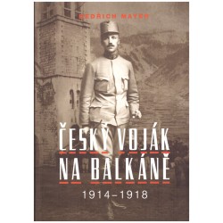 Mayer, B.: Český voják na Balkáně 1914-1918