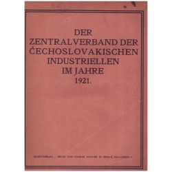 Der Zentral Verband der Čechoslovakischen Industriellen im Jahre 1921