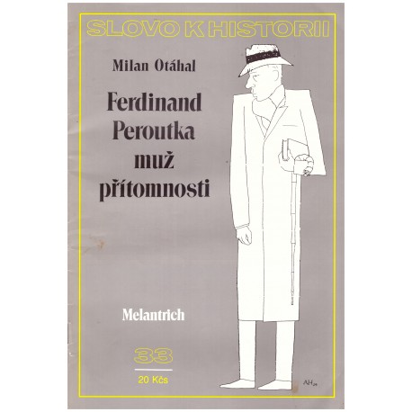 Otáhal, M.: Ferdinand Peroutka, muž přítomnosti