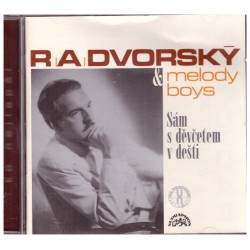 R. A. Dvorský a Melody Boys: Sám s děvčetem vdešti