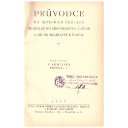 Koblíska, V.: Průvodce po severních Čechách od Kralup do Českosaských Švýcar...