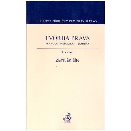 Šín, Z.: Tvorba práva (pravidla, metodika, technika)