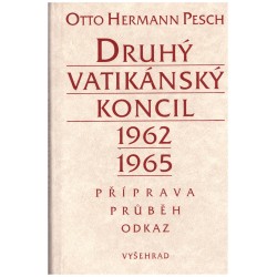 Pesch, O. H.: Druhý vatikánský koncil 1962, 1965 (příprava, průběh, odkaz)