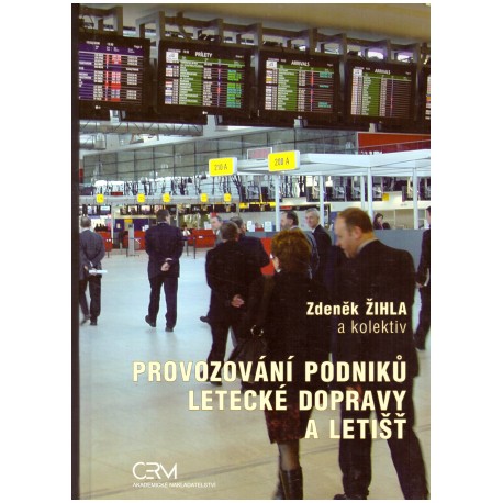 Žihla, Zd. a kol.: Provozování podniků letecké dopravy a letišť