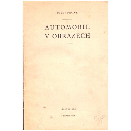 Fronk, J.: Automobil v obrazech (včetně obrazové přílohy)