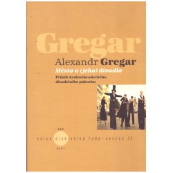 Gregar, A.: Město a jeho divadlo