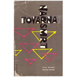 Kraus, O., Schön, E.: Továrna na smrt