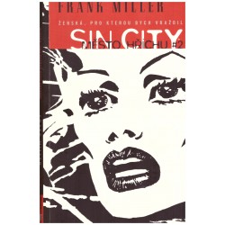 Miller, F.: Sin City. Město hříchu 2.