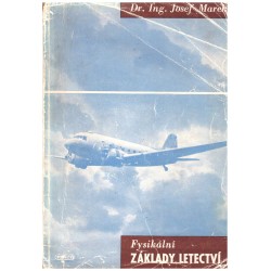 Marek, J.: Fysikální základy letectví