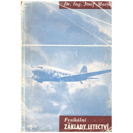 Marek, J.: Fysikální základy letectví