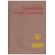 Zemědělské stroje a traktory. Výrobní program 1961-1962