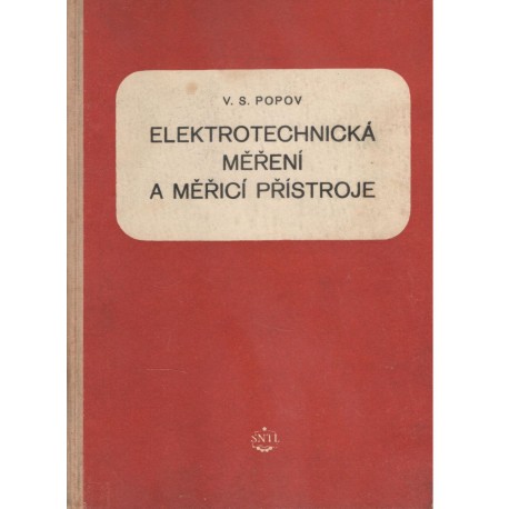 Popov, V.: Elektrotechnická měření a měřící přístroje