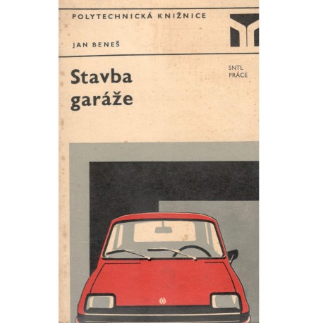 Beneš, J.: Stavba garáže