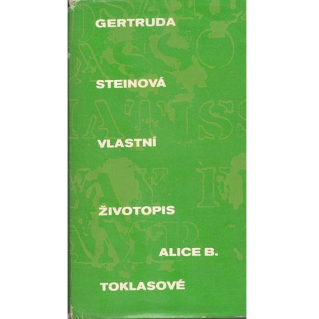 Steinová, G.: Vlastní životopis Alice B. Toklasové