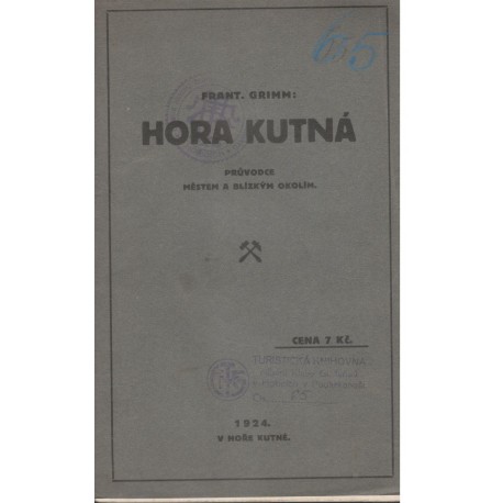 Grimm, F.: Hora Kutná - Průvodce městem a blízkým okolím