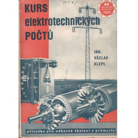 Klepl, V.: Kurs elektrotechnických počtů